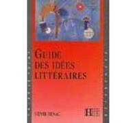 Guide des idées littéraires Brigitte Réauté (Auteur), Henri Bénac (Auteur), Michèle Laskar (Auteur)