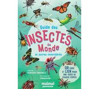 Guide des insectes du monde et autres invertébrés - Francesco Tomasinelli - Nuinui Jeunesse - cartonné - Guide
