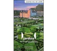 Guide des jardins remarquables en Centre Val de Loire