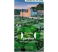 Guide des jardins remarquables en Centre Val de Loire - Collectif - Monum Patrimoine Eds Du - broché - Guide