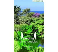 Guide des jardins remarquables en Normandie