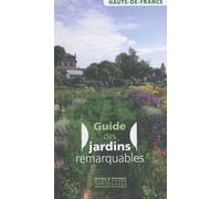 Guide des jardins remarquables en Hauts-de-France