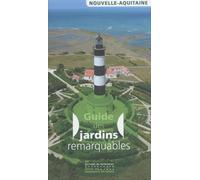 Guide des jardins remarquables en Nouvelle-Aquitaine