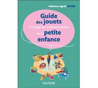 Guide des jouets à l'usage des professionnelles de la petite enfance A l'usage des professionnels de l'accueil - Fabienne Agnès Levine - Dunod - broché - Guide