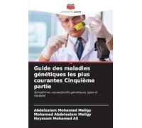 Guide des maladies génétiques les plus courantes Cinquième partie