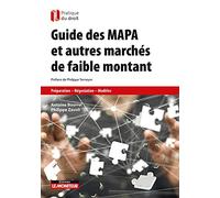 Guide des MAPA et autres marchés à faible montant: Passation - Négociations - Modèles