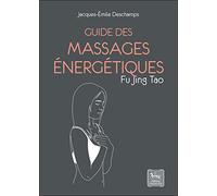 Guide des massages énergétiques - Fu Jing Tao
