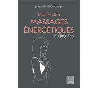 Guide Des Massages Énergétiques Fu Jing Tao