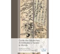 Guide des Médecines Ancestrales à Travers le Monde