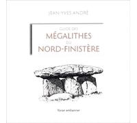 Guide des mégalithes du Nord-Finistère