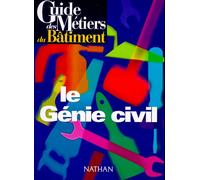 Guide des métiers du bâtiment - Le génie civil Livre/Guide pratique - Collectif - Nathan - broché - Etude