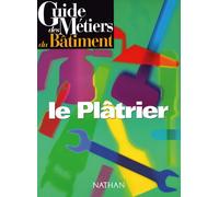 Guide des métiers du bâtiment : le plâtrier – Nathan