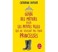 Guide Des Métiers Pour Les Petites Filles Qui Ne Veulent Pas Finir Princesses