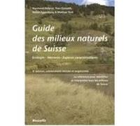GUIDE DES MILIEUX NATURELS DE SUISSE - TROISIEME EDITION