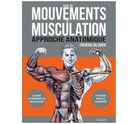 Guide Des Mouvements De Musculation - Approche Anatomique