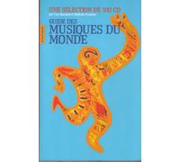 Guide Des Musiques Du Monde.Une Selection De 100 Cd