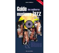 Guide des musiques jazz en CD - André Fanelli - Bleu Nuit Eds - broché - Guide