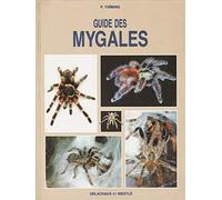 Guide des mygales élevées en terrarium : L'anatomie, la description des espèces courantes, le terrarium, l'alimentation, les manipulations de la fécondation à la mort