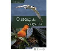 Guide des Oiseaux de Guyane Sylvain Uriot (Auteur)