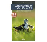 Guide des oiseaux de l'île de Ré Les connaître et les observer - Hervé Roques - Sud-Ouest - broché - Guide