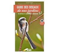 Guide Des Oiseaux De Nos Jardins - 50 Espèces Et Leurs Chants