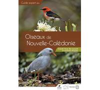 Guide des Oiseaux de Nouvelle-Calédonie Grande Terre, Îles Loyauté et archipels éloignés - Paul Bonfils - Biotope Eds - relié - Guide