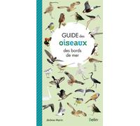 Guide des oiseaux des bords de mer - Guillaume Eyssartier - Belin - broché - Guide