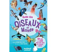 Guide des oiseaux du monde - Cesare Della Pieta' - Nuinui Jeunesse - cartonné - Document jeunesse