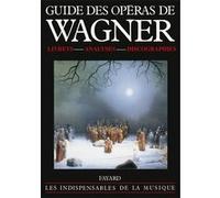 Guide des operas de Wagner Michel Pazdro (Auteur)