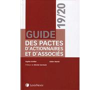 Guide des pactes d'actionnaires et d'associés 2019-2020: Préface de Michel Germain
