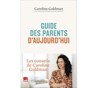 Guide des parents d'aujourd'hui