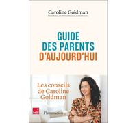 Guide des parents d'aujourd'hui