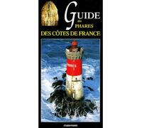 Guide des phares des côtes de France - Xavier Mevel - Chasse-Maree Glenat - broché - Guide