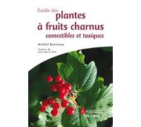 Guide des plantes à fruits charnus comestibles et toxiques
