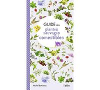Guide des plantes comestibles de France, Belgique, Luxembourg, Suisse