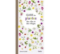 Guide des plantes des villes et villages - Guillaume Eyssartier - Belin - broché - Guide