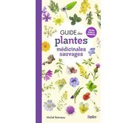 Guide des plantes médicinales sauvages - Guillaume Eyssartier - Belin - broché - Guide