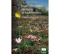 GUIDE DES PLANTES PROTEGEES DE MIDI-PYRENEES