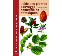 Guide Des Plantes Sauvages Comestibles Et Toxiques