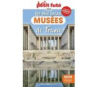 Guide des plus beaux musées de France 2024 Petit Futé