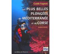 Guide des plus belles plongées de Méditerranée et Corse