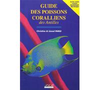 Guide des poissons coralliens des Antilles (inclus noms créoles Guadeloupe Martinique)