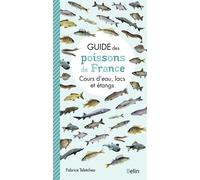 Guide des poissons de France Fabrice Teletchea (Auteur)