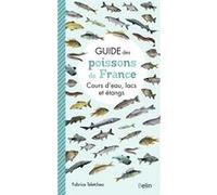 Guide des poissons de France Fabrice Teletchea (Auteur)