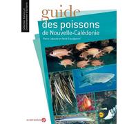 Guide des poissons de Nouvelle-Calédonie - Pierre Laboute - Au Vent Des Iles - relié - Guide