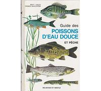 GUIDE DES POISSONS D'EAU DOUCE ET PECHE.: 4ème édition