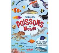 Guide des poissons du monde Avec code QR et lien pour un vidéo de chaque poisson - Shishi Nguyen - Nuinui Jeunesse - broché - Document jeunesse