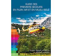 Guide des premiers secours en plein air et en milieu isolé