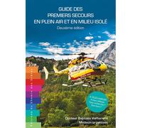 Guide des premiers secours en plein air et en milieu isole (2e edition) - DR B. VERHAMME - Chemin Des Cretes - broché - Guide