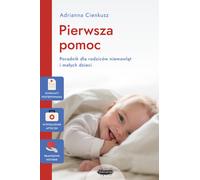 Guide des premiers secours pour les parents de nourrissons et de jeunes enfants